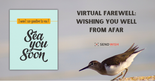 How do I Create an Online Farewell Card While Making it Memorable