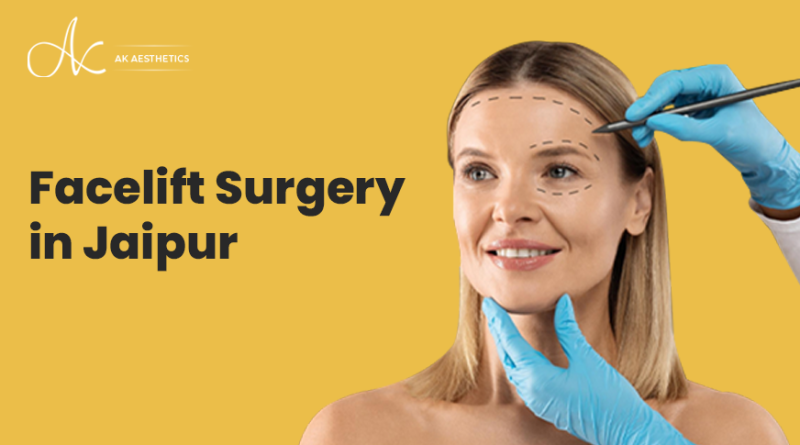 Facelift Surgery in Jaipur